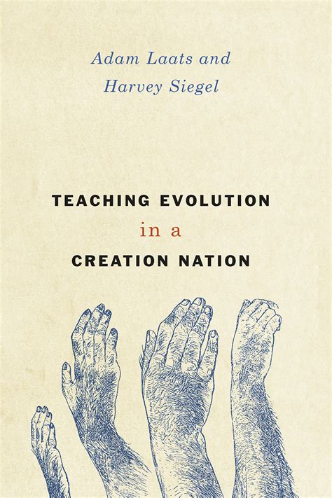 Teaching Evolution in a Creation Nation, Laats, Siegel