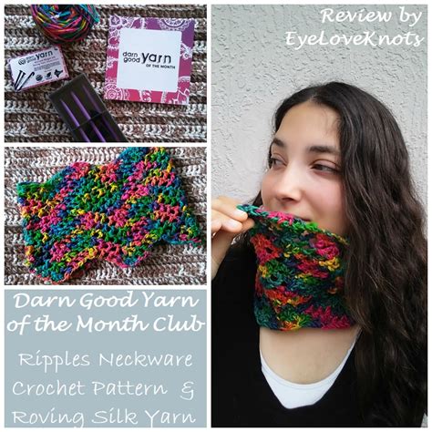 Ripples Neckware and Darn Good Yarn Roving Silk Yarn - Crochet Pattern and Yarn Reviews ...