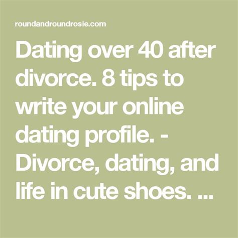 the words dating over 40 after divore 8 tips to write your online ...