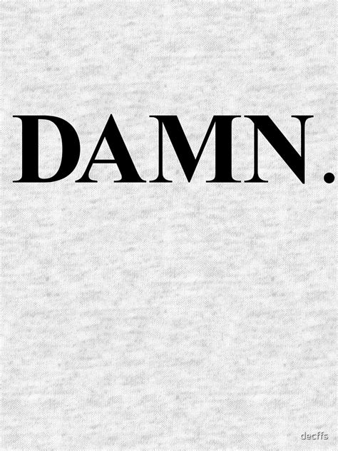 "DAMN. - Kendrick Lamar" T-shirt by decffs | Redbubble