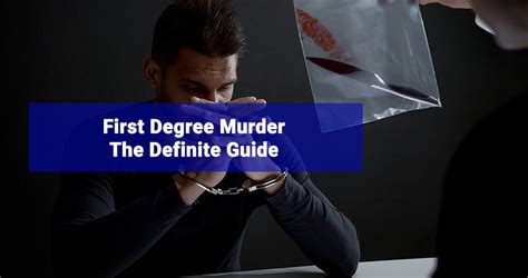 First Degree Murder [The Definite Guide] | Criminal lawyer Regina