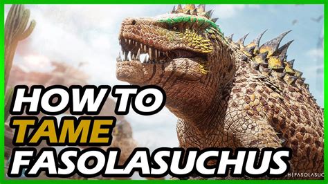 Ark How To Tame Fasolasuchus | Scorched Earth Fasolasuchus Taming Guide ...