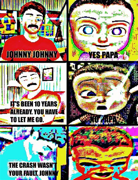 Deep Fried | Johny Johny Yes Papa | Know Your Meme