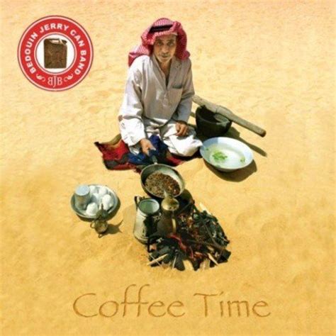 BEDOUIN JERRY CAN BAND - Coffee Time - Amazon.com Music