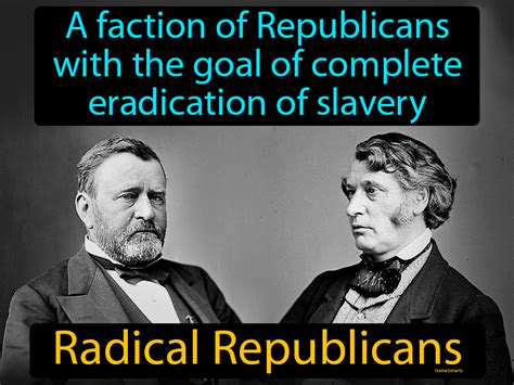 Radical Republicans Definition & Image | GameSmartz