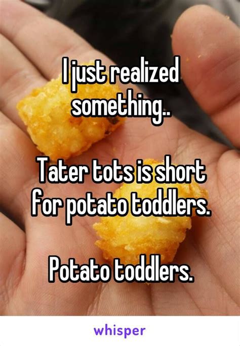 Tater Tots Meme