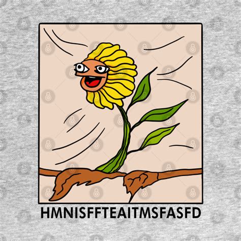 SUNFLOWER SINGING TIKTOK MEME - Singing Sunflower Meme - T-Shirt | TeePublic