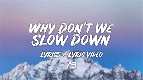 Why Don't We - Slow Down (Lyrics / Lyric Video) - YouTube