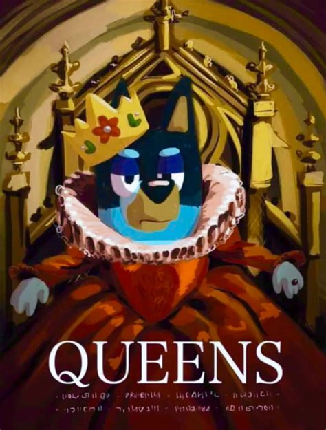 Bluey Queen Poster by Yingcartoonman on DeviantArt