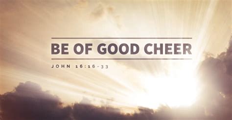 BE OF GOOD CHEER - The Rock Teaching Ministry