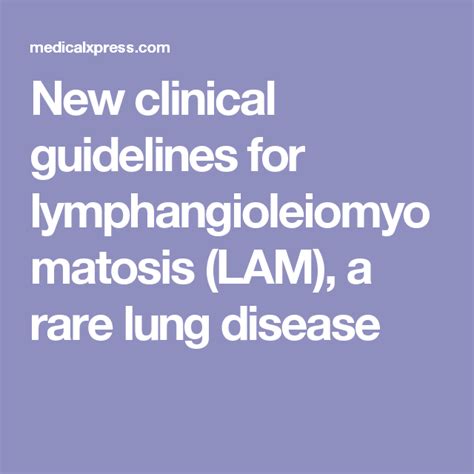 New clinical guidelines for lymphangioleiomyomatosis (LAM), a rare lung ...