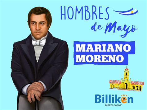 Conocé a Mariano Moreno, el secretario de la Primera Junta en la Revolución de Mayo - Billiken