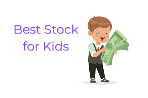 Best Stocks for Kids, 2023 – A Road to Independence