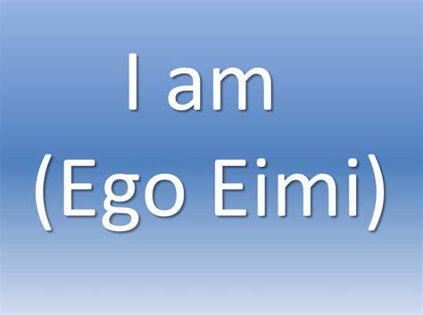 Meaning Of The Greek Word Ego Eimi | Bible Amino