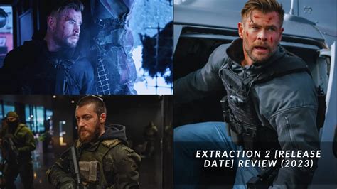 Extraction 2 [Release Date] Review (2023)