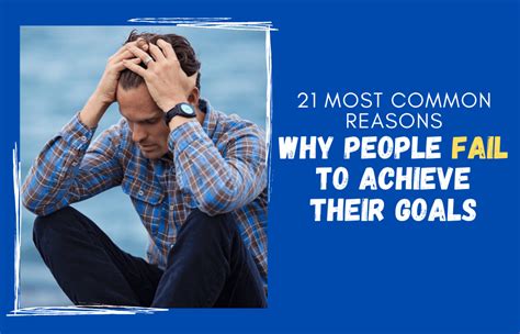 21 Most Common Reasons Why People Fail To Achieve Their Goals