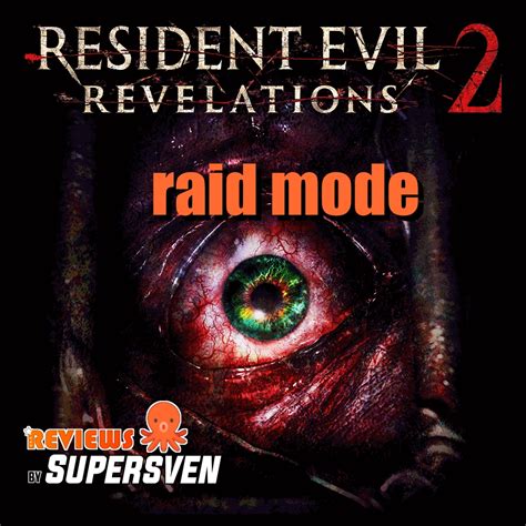 Resident Evil Revelations 2 Raid Mode Review — Reviews by supersven