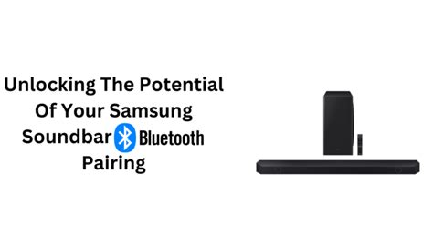 Samsung Soundbar Bluetooth Pairing: Quick Guide