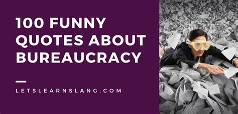 100 Funny Quotes About Bureaucracy That Will Make Your Next Office - Lets Learn Slang