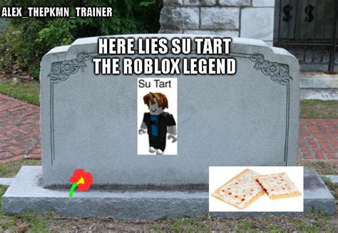 man i miss su tart : r/bloxymemes