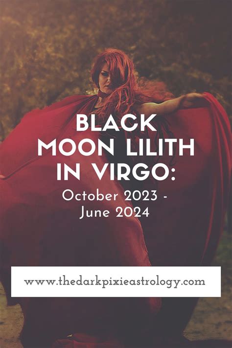 Black Moon Lilith in Virgo: October 2023 - June 2024 - The Dark Pixie ...