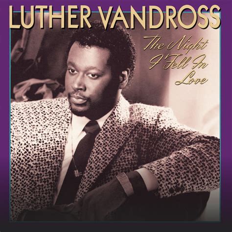 The Night I Fell In Love - Luther Vandross