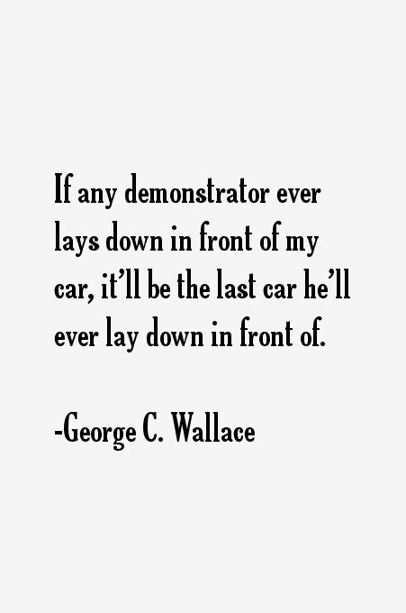 George C. Wallace Quotes & Sayings