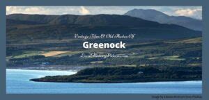 Greenock, Scotland: Old Photos & Films