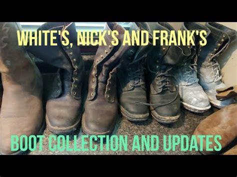 Whites boots, nicks boots, Franks . my boot collection. - YouTube