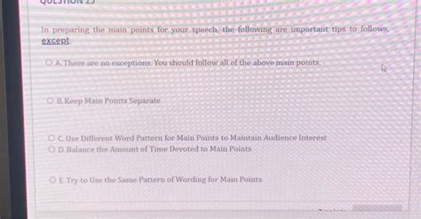 In preparing the main points for your speech, the | Chegg.com