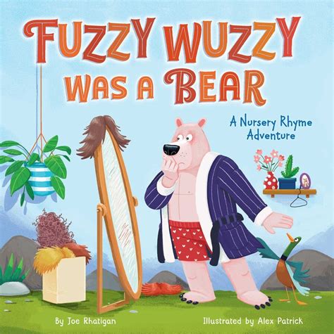 Fuzzy Wuzzy Was a Bear (Extended Nursery Rhymes) | Book by Rhatigan Joe, Alex Patrick | Official ...