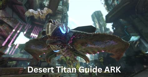 Desert Titan Guide Ark - Nerd Lodge