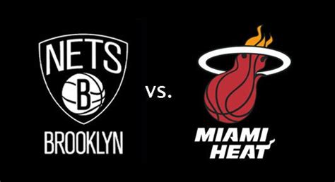 Brooklyn Nets vs. Miami Heat | Barclays Center