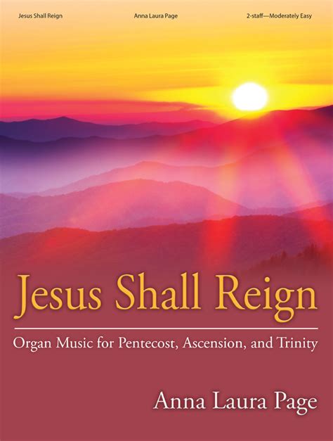 Jesus Shall Reign: Organ Music for Pentecost, Ascension, and Trinity