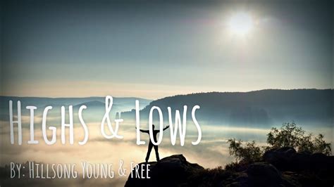 Hillsong Young & Free - Highs & Lows Lyric Video - YouTube