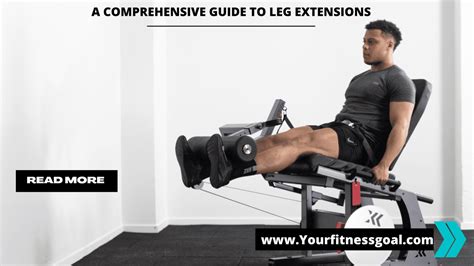 A Comprehensive Guide to Leg Extension: Proper Form, Variations, and ...