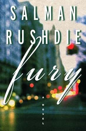 Fury: A Novel - Kindle edition by Salman Rushdie. Literature & Fiction ...