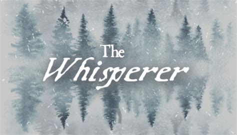 The Whisperer: Guide to Start - KosGames