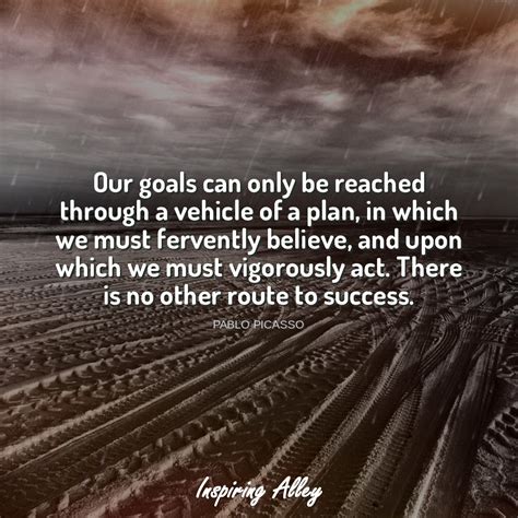 Pablo Picasso quote | Our goals can… - Inspiring Alley