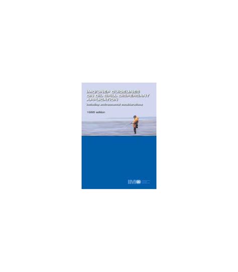 IMO IA575E Oil Spill Dispersant Application Guidelines, 1995 Edition