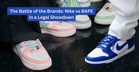 The Battle of the Brands: Nike vs. BAPE in a Legal Showdown - Prime Soles