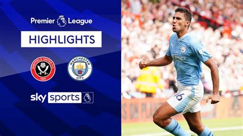 Sheffield United 1-2 Manchester City | Premier League highlights ...