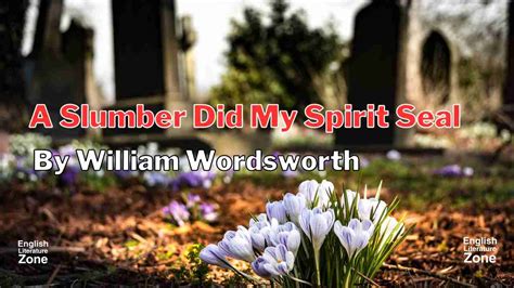 A Slumber Did My Spirit Seal By William Wordsworth