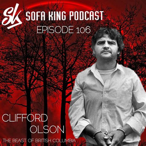 Episode 106: Clifford Olson: The Beast of British Columbia - Sofa King ...