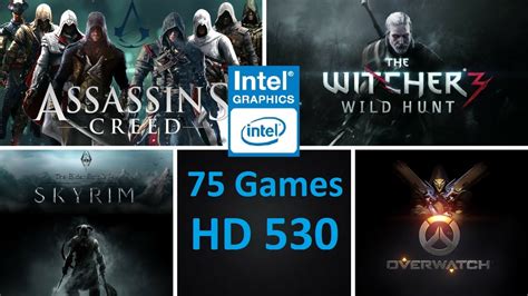 Intel HD Graphics 530 Performance Test in 75 Games! - YouTube