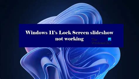 Lock Screen slideshow not working in Windows 11/10