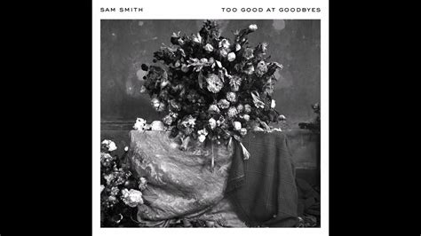 Sam Smith - Too Good At Goodbyes (Audio) - YouTube