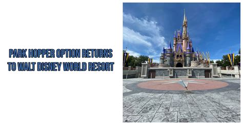 Park Hopper Option Returns to Walt Disney World Resort Starting January ...