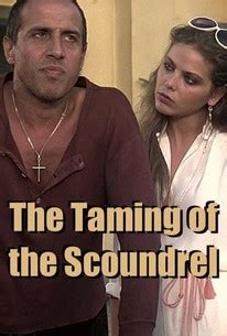 The Taming of the Scoundrel - Movie Reviews - Rotten Tomatoes