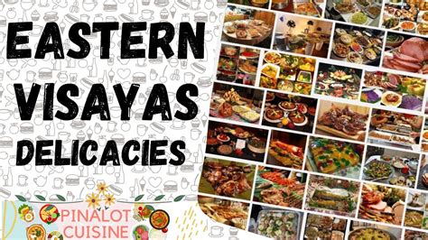 EASTERN VISAYAS DELICACIES | REGION 8 DELICACIES | PINALOT CUISINE ...